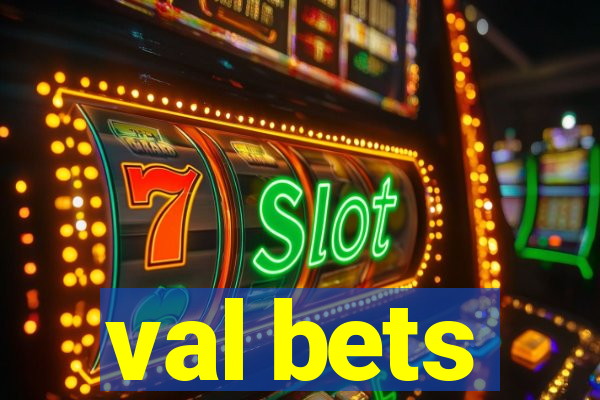 val bets